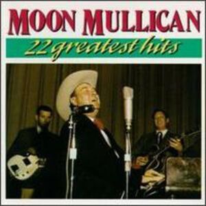 Moon Mullican - 22 Greatest Hits  CD